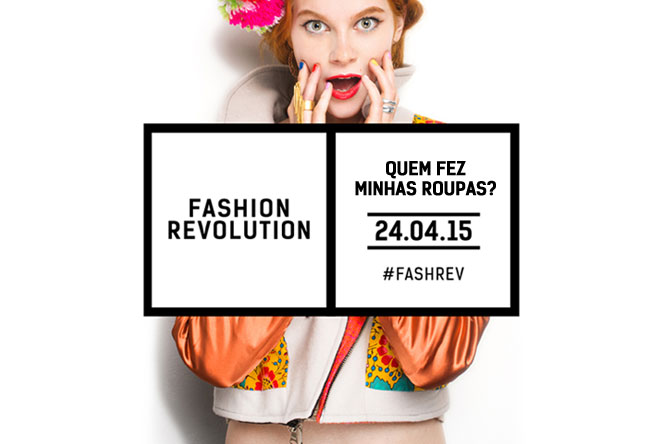 Fashion Revolution Week 2017 traz reflexões sobre Dinheiro, Moda e